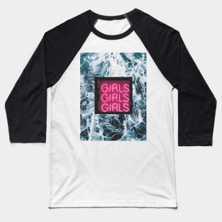 Girls Girls Girls Dorm Decor Baseball T-Shirt